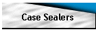 Case Sealers