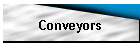 Conveyors